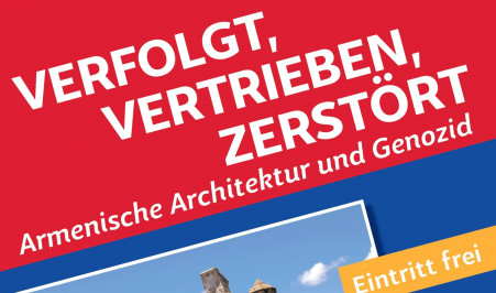 Verfolgt, vertrieben, zerstört - Armenische Architektur und Genozid